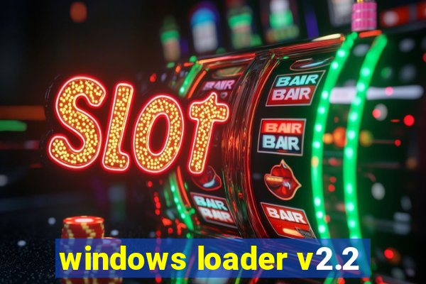 windows loader v2.2